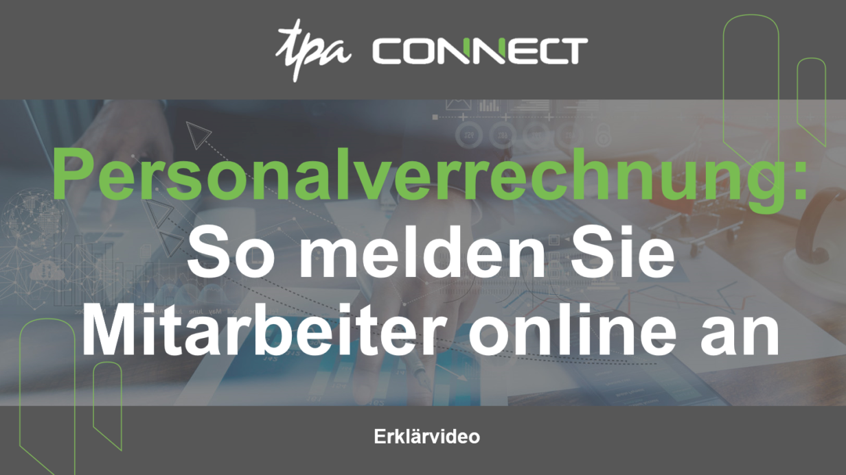 Online Lohnverrechnung: Mitarbeiter einfach online anmelden - TPA Connect App